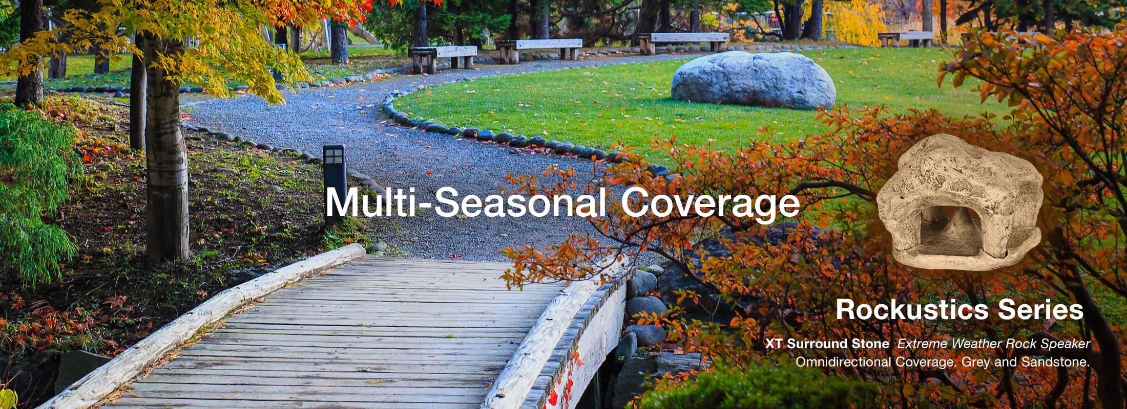 Rockustics – Multi-seasonal Coverage.  XT Surround Stone – extreme weather speaker.